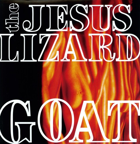 The Jesus Lizard: Goat [Remastered] [Bonus Tracks] [Deluxe Edition] ( RECORD )
