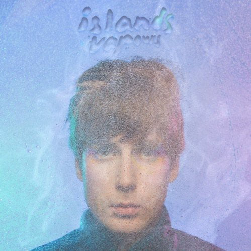 Islands: Vapours ( RECORD )