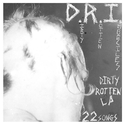 D.R.I.: The Dirty Rotten ( RECORD )