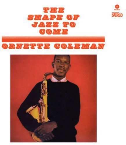 Ornette Coleman: Shape of Jazz to Come ( RECORD )