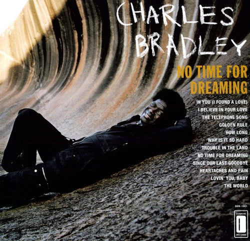 Charles Bradley: No Time For Dreaming ( RECORD )