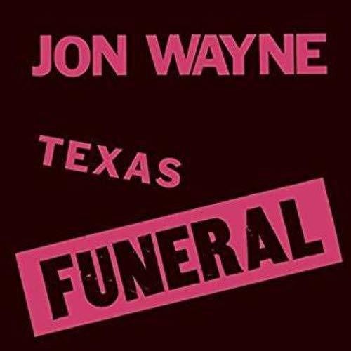 Jon Wayne: Texas Funeral ( RECORD )