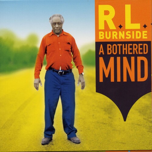 R.L. Burnside: A Bothered Mind ( RECORD )