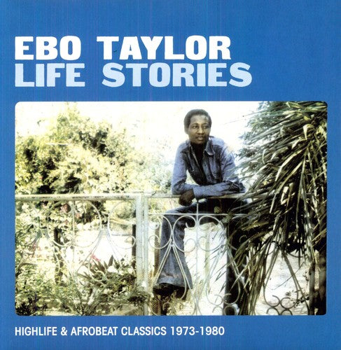 Ebo Taylor: LIFE STORIES ( RECORD )