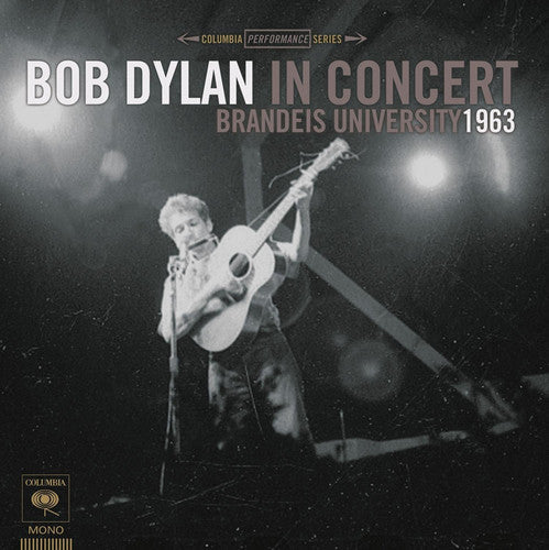 Bob Dylan: Bob Dylan in Concert: Brandeis University 1963 ( RECORD )