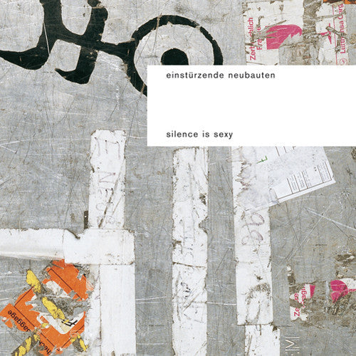 Einst rzende Neubauten: Silence Is Sexy ( RECORD )