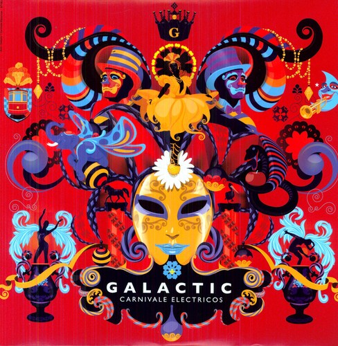 Galactic: Carnivale Electricos ( RECORD )