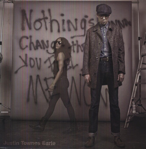 Justin Townes Earle: Nothings Going to Change the Way You Feel About ( RECORD )