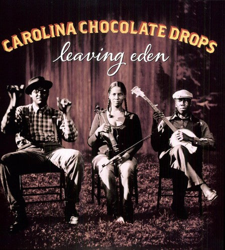 The Carolina Chocolate Drops: Leaving Eden ( RECORD )