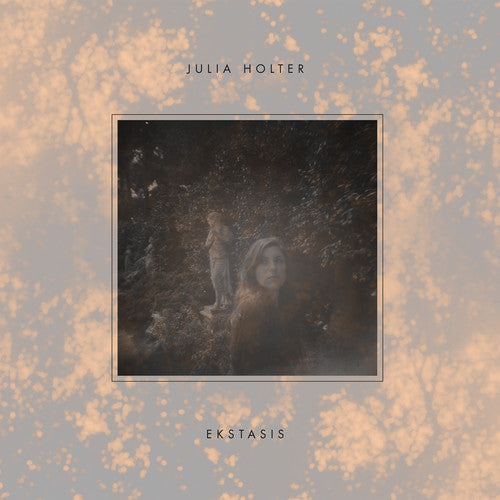 Julia Holter: Ekstasis ( RECORD )