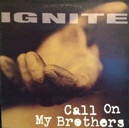 Ignite: Call on My Brothers ( RECORD )