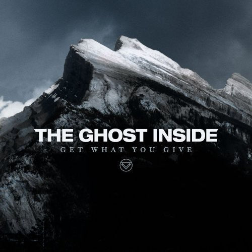 The Ghost Inside: Get What You Give ( RECORD )