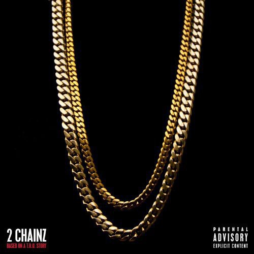 2 Chainz: Based on a T.R.U. Story ( RECORD )