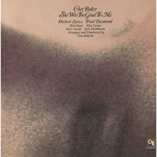 Chet Baker: She Was Too Good to Me ( RECORD )