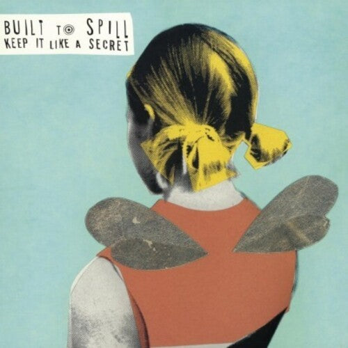 Built to Spill: Keep It Like a Secret ( RECORD )