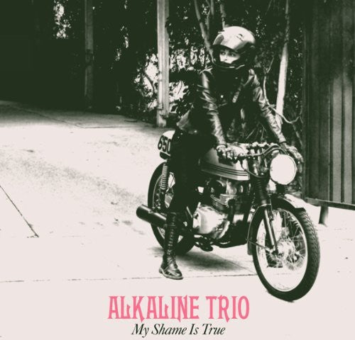 Alkaline Trio: My Shame Is True ( RECORD )