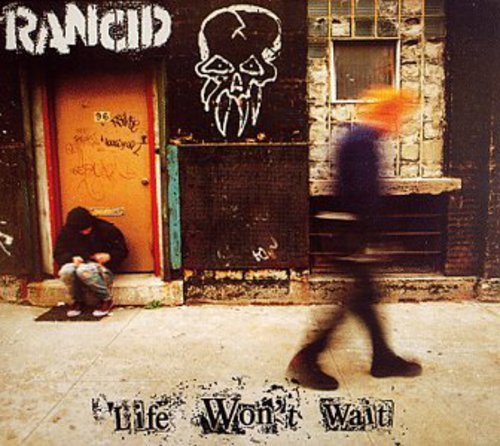 Rancid: Life Won't Wait ( RECORD )