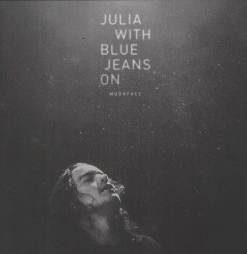 Moonface: Julia with Blue Jeans on ( RECORD )