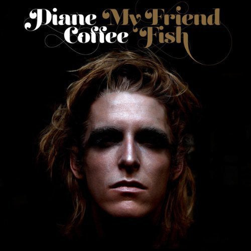 Diane Coffee: My Friend Fish ( RECORD )