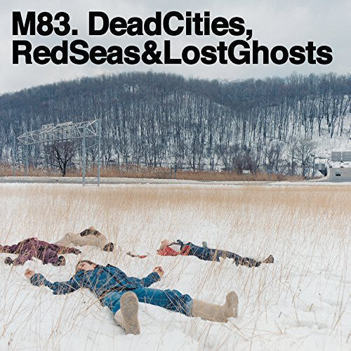 M83: Dead Cities Red Seas & Lost Ghosts ( RECORD )