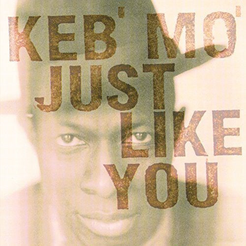 Keb' Mo': Just Like You ( RECORD )