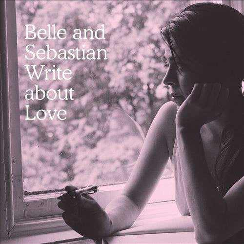 Belle and Sebastian: Write About Love ( RECORD )