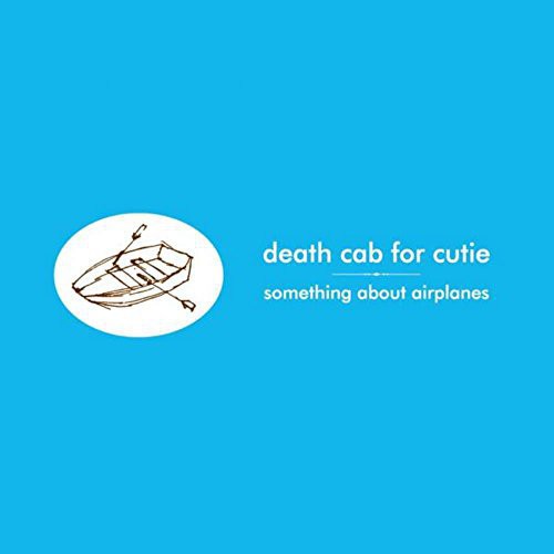 Death Cab for Cutie: Something About Airplanes ( RECORD )