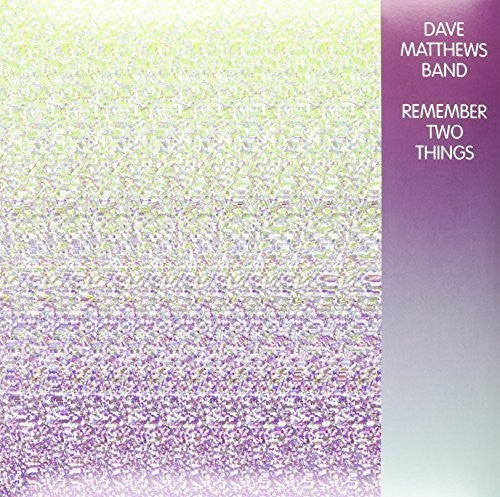 Dave Matthews Band: Remember Two Things ( RECORD )