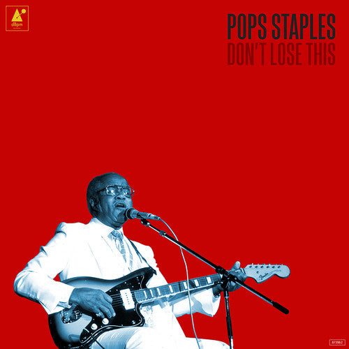 Pops Staples: Don't Lose This ( RECORD )