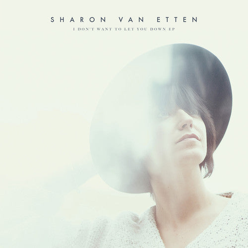 Sharon Van Etten: I Don't Want to Let You Down ( RECORD )