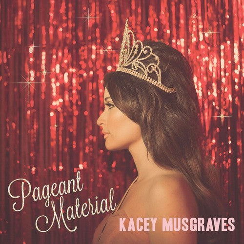 Kacey Musgraves: Pageant Material ( RECORD )