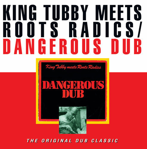 King Tubby / Roots Radics: Dangerous Dub ( RECORD )