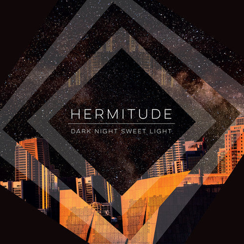 Hermitude: Dark Night Sweet Light ( RECORD )