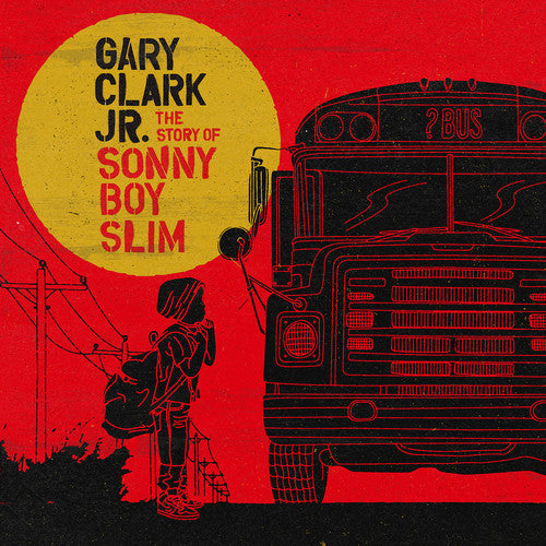 Gary Clark Jr.: Story of Sonny Boy Slim ( RECORD )