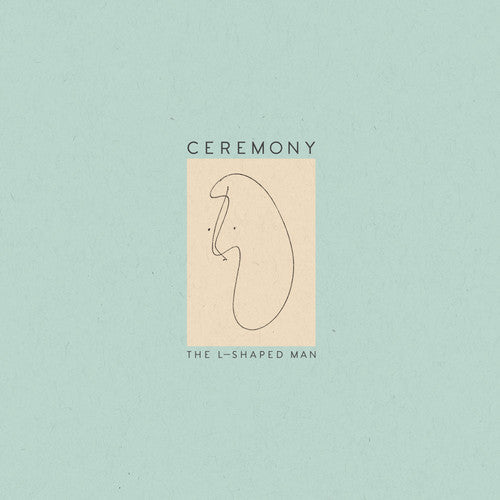Ceremony: L Shaped Man ( RECORD )