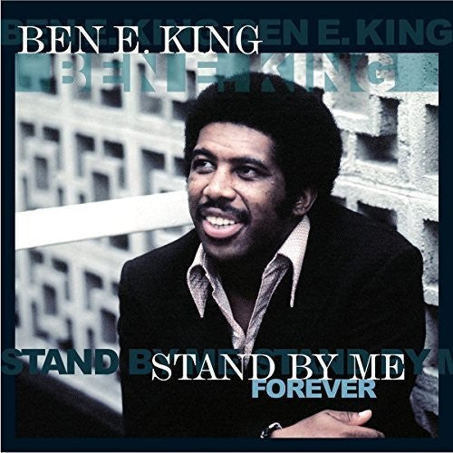 Ben E. King: Stand By Me Forever ( RECORD )