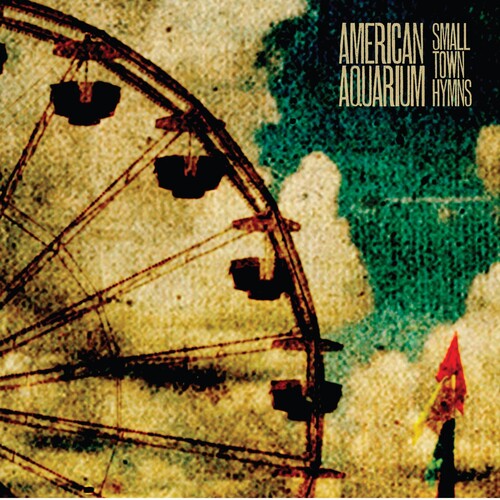 American Aquarium: Small Town Hymns ( RECORD )