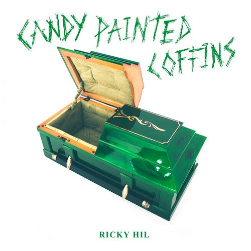 Ricky Hil: Candy Painted Coffins ( RECORD )