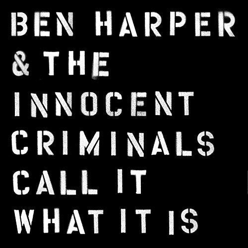 Ben Harper & the Innocent Criminals: Call It What It Is ( RECORD )