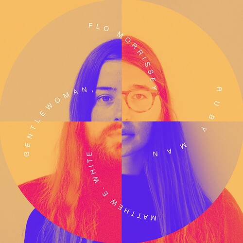 Flo Morrissey & Matthew E. White: Gentlewoman, Ruby Man ( RECORD )