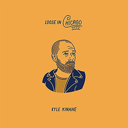 Kyle Kinane: Loose In Chicago ( RECORD )
