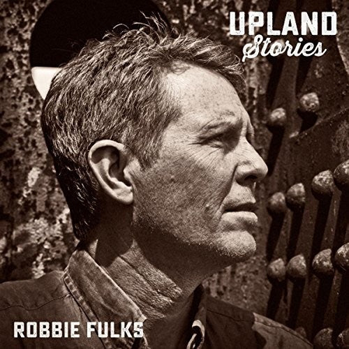 Robbie Fulks: Upland Stories ( RECORD )