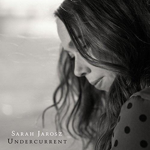 Sarah Jarosz: Undercurrent ( RECORD )