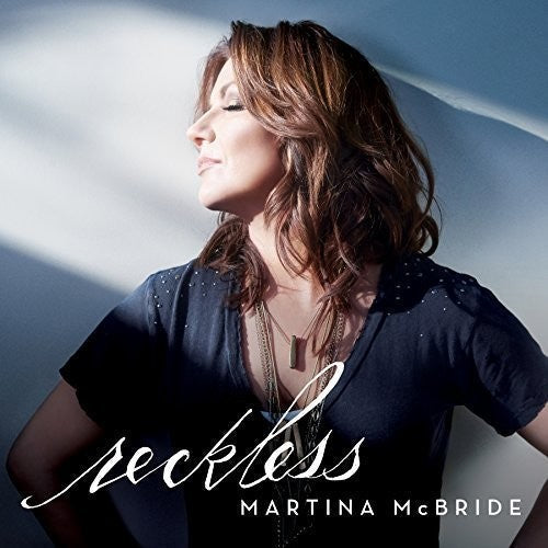 Martina McBride: Reckless ( RECORD )