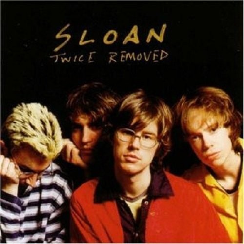 Sloan: Twice Removed ( RECORD )