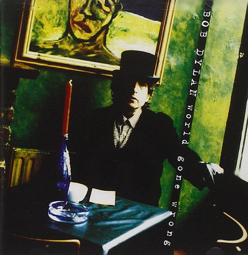 Bob Dylan: World Gone Wrong ( RECORD )