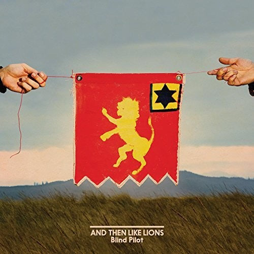 Blind Pilot: And Then Like Lions ( RECORD )