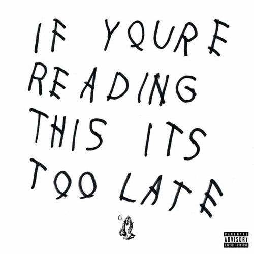Drake: If You're Reading This It's Too Late ( RECORD )