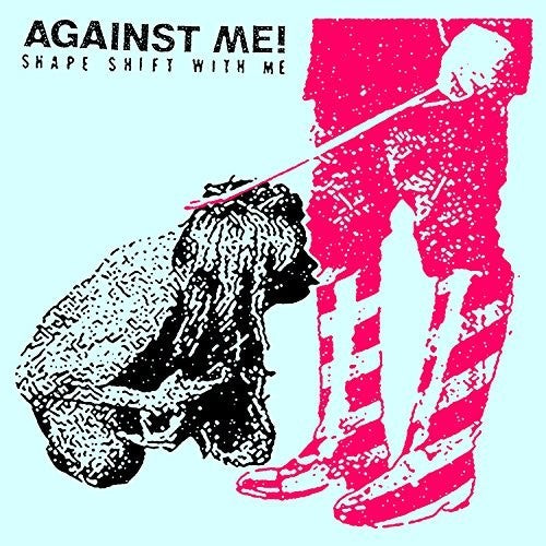 Against Me: Shape Shift With Me ( RECORD )