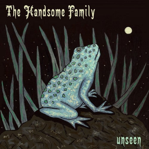 The Handsome Family: Unseen ( RECORD )